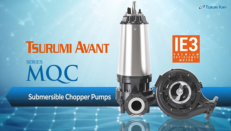 TSURUMI AVANT MQC Submersible Chopper Pumps